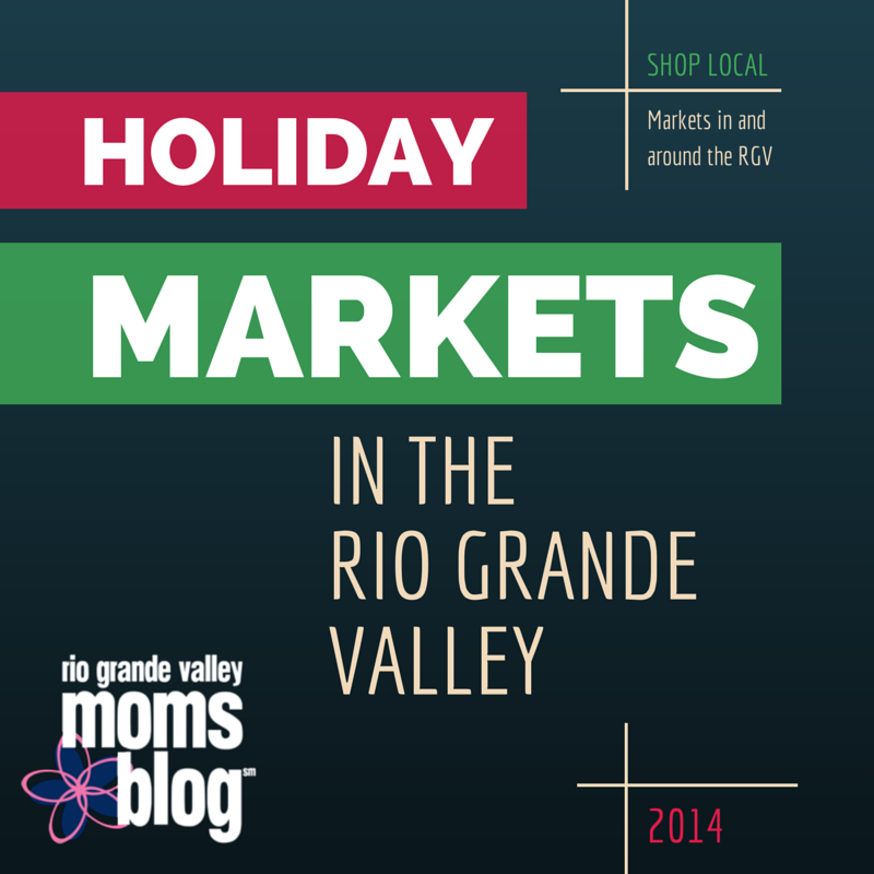 Holiday Markets in the RGV :: RGV Moms Blog