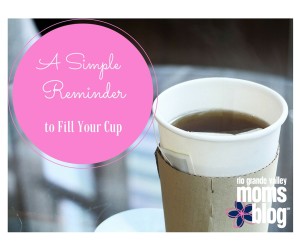 A Simple Reminder to Fill Your Cup