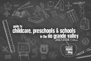 2017 Guide to Childcare, Preschools and Schools in the Rio Grande Valley