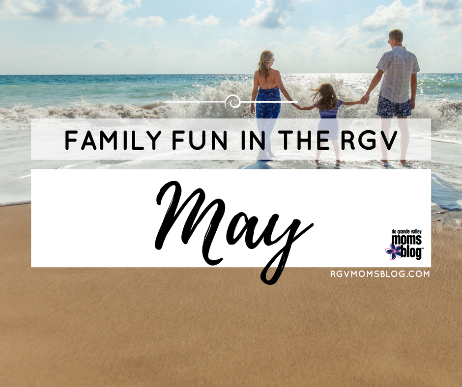 May Events in the RGV for Families