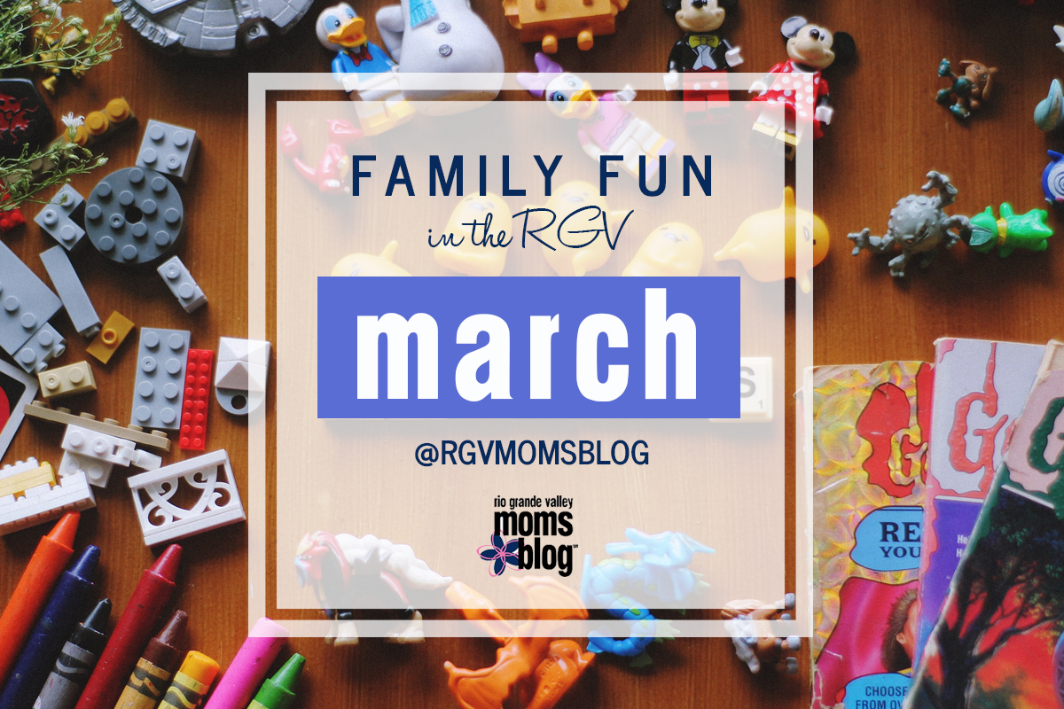Family Fun in the RGV: March 2018