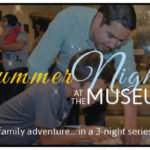 Summer Nights at the Museum