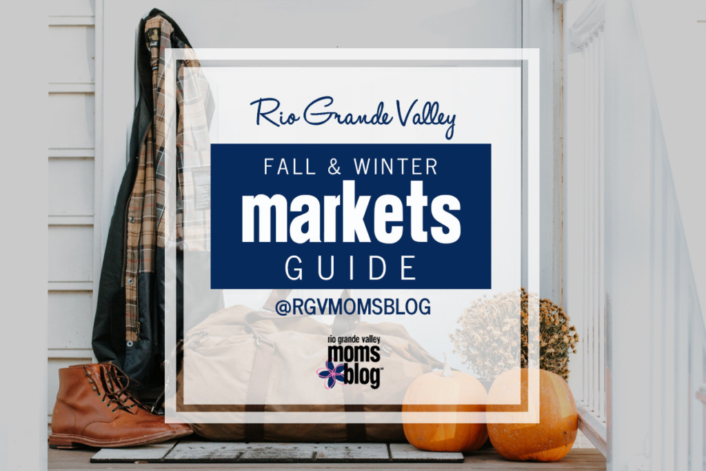 2018 RGV Fall and Winter Markets Guide