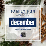 December 2018 Family Fun in the RGV Event Guide