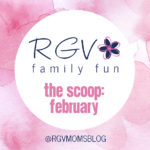 February – The Scoop – RGV Family Fun – 2019-1068×580