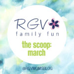 March – The Scoop – RGV Family Fun – 2019-1068×580