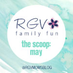 May – The Scoop – RGV Family Fun – 2019-1068×580